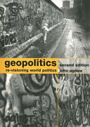 Geopolitics : re-visioning world politics /