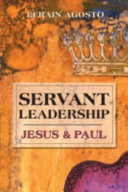Servant leadership : Jesus & Paul /