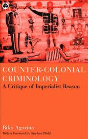 Counter-colonial criminology : a critique of imperialist reason /