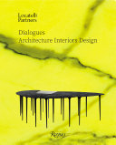Locatelli Partners : Dialogues ; architecture, interiors, design /