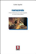 Fantaespaña : orrore e fantascienza nel cinema spagnolo : un secolo di delirio filmico /