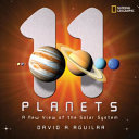 11 planets : a new view of the solar system /