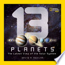 13 planets : the latest view of the solar system /