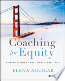 Coaching for equity : conversations that change practice /