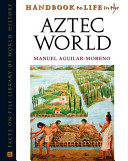 Handbook to life in the Aztec world /