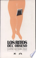 Los ritos del obseso : (poesía, 1982-1998) /