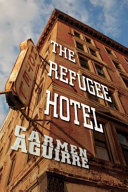 The refugee hotel /