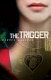 The trigger /