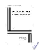 Dark matters /