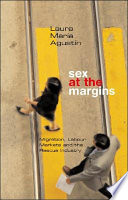Sex at the margins : migration, labour markets and the rescue industry /