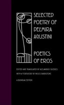 Selected poetry of Delmira Agustini : poetics of Eros /