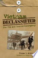 Vietnam declassified : the CIA and counterinsurgency /