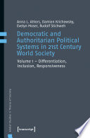Democratic and Authoritarian Political Systems in 21st Century World Society : Vol. 1 - Differentiation, Inclusion, Responsiveness /