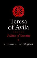 Teresa of Avila and the politics of sanctity /
