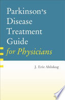 Parkinson's disease treatment guide for physicians /