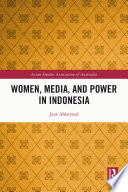 Women, media, and power in Indonesia /