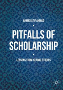 Pitfalls of scholarship : lessons from Islamic studies /