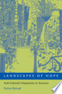 Landscapes of hope : anti-colonial utopianism in America /