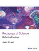 Pedagogy of science : reflective practices /