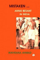 Mistaken ... : Annie Besant in India /