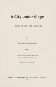 A city under siege : tales of the Iran-Iraq War /