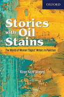 Stories with oil stains : the world of women 'digest' writers in Pakistan /