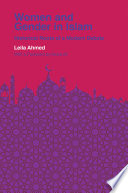Women and Gender in Islam : Historical Roots of a Modern Debate /