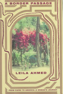 A border passage : from Cairo to America--a woman's journey /