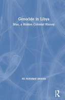 Genocide in Libya : Shar, a hidden colonial history /