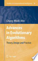 Advances in evolutionary algorithms : theory, design and practice /