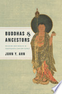 Buddhas and ancestors : religion and wealth in fourteenth-century Korea /