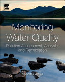 Monitoring water quality : pollution assessment, analysis, and remediation /