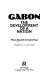 Gabon : the development of a nation /