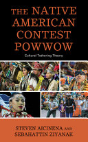 The Native American contest powwow : cultural tethering theory /