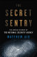 The secret sentry : the untold history of the National Security Agency /