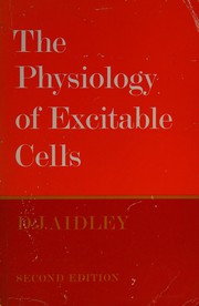 The physiology of excitable cells /
