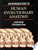 An introduction to human evolutionary anatomy /