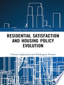 Residential satisfaction and housing policy evolution /