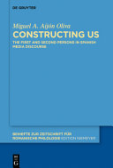 Constructing us : the first and second persons in Spanish media discourse /