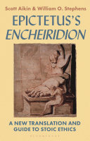 Epictetus's Encheiridion : a new translation and guide to stoic ethics /
