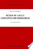 Peter of Ailly, Concepts and Insolubles : an annotated translation /