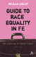 Guide to race equality in FE /