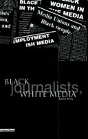 Black journalists, white media /