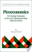 Picoeconomics : the strategic interaction of successive          motivational states within the person /