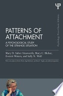 Patterns of attachment : a psychological study of the strange situation /