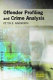 Offender profiling and crime analysis /