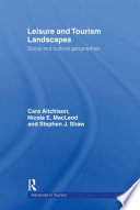 Leisure and tourism landscapes : social and cultural geographies /