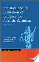 Statistics and the evaluation of evidence for forensic scientists /