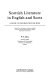Scottish literature in English and Scots : a guide to information sources /