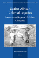 Spain's African colonial legacies : Morocco and Equatorial Guinea compared /